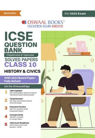 Oswaal ICSE Question Bank Class 10 History & Civics | Chapterwise | Topicwise | Solved Papers | Hardcover Book For 2025 Board Exams