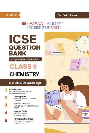 Oswaal ICSE Question Bank Class 9 Chemistry | Chapterwise | Topicwise | Solved Papers | Hardcover Book For 2025 Exams