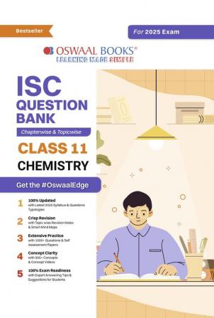 Oswaal ISC Question Bank Class 11 Chemistry | Chapterwise | Topicwise | Solved Papers | Hardcover Book For 2025 Exams