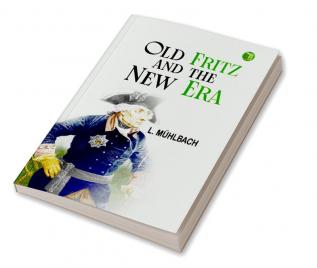 Old Fritz and the New Era