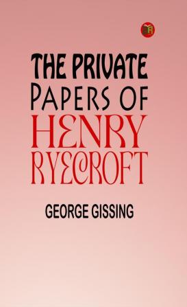 The Private Papers of Henry Ryecroft