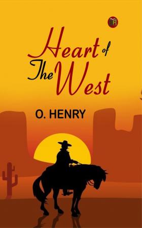 Heart of the West: O. Henry's Tales of the American West