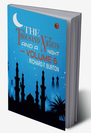 The Thousand Nights And A Night|Volume 6