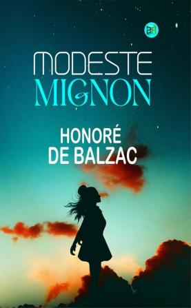 Modeste Mignon (La Comédie humaine t. 22) (French Edition)