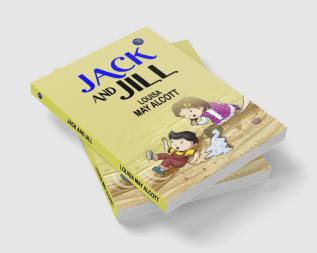 Jack and Jill: Louisa May Alcott's Heartfelt Story