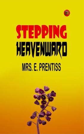 Stepping Heavenward