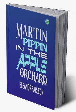 Martin Pippin in the Apple Orchard