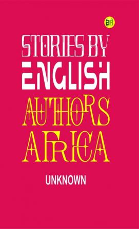 Stories by English Authors: Africa