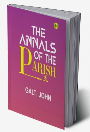 The Annals of the Parish (Classics To Go)