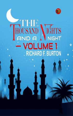 The Thousand Nights And A Night|Volume 1