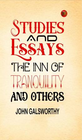 Studies and Essays: The Inn of Tranquility and Others