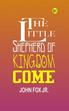 The Little Shepherd Of Kingdom Come