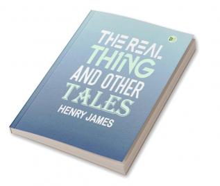 The Real Thing and Other Tales (Henry James Collection)