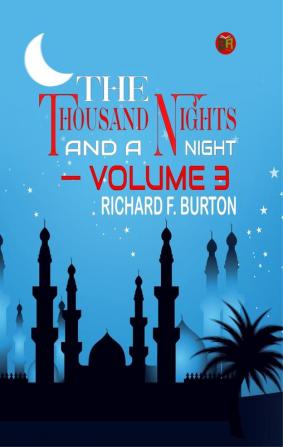 The Thousand Nights And A Night|Volume 3