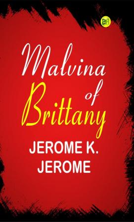 Malvina of Brittany (Classics To Go)