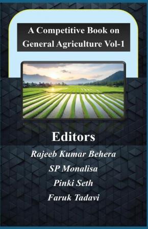 A Competitive Book on General Agriculture Vol-1