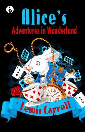 Alice’s Adventures in Wonderland