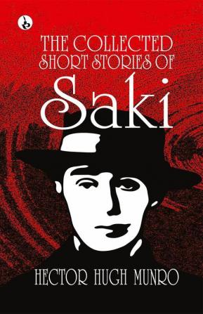 The Collected short Stories of Saki