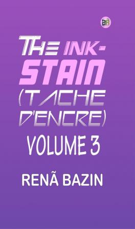 The Ink-Stain (Tache d'encre)|Volume 3