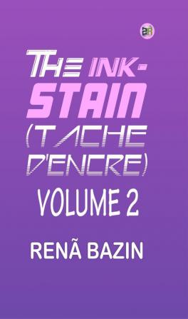 The Ink-Stain (Tache d'encre)|Volume 2