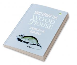 Whitefoot the Wood Mouse