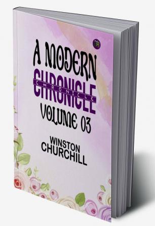 A Modern Chronicle|Volume 03