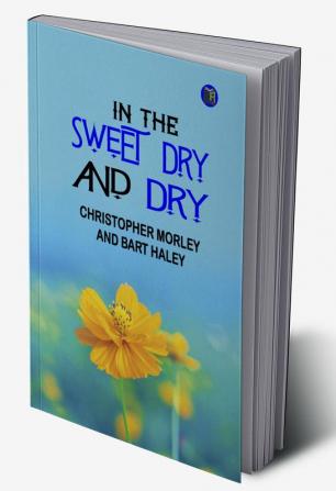 In the Sweet Dry and Dry