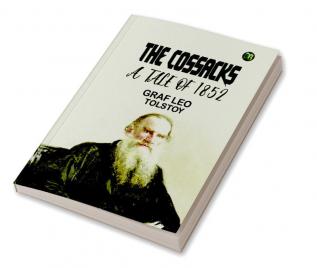 The Cossacks by Leo Tolstoy: Love and Conflict in the Russian Steppes