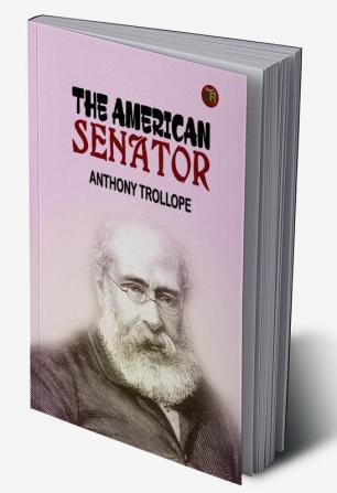 The American Senator (Classics To Go)