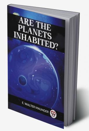 ARE THE PLANETS INHABITED?