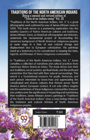 Traditions Of The North American Indians Being A Second And Revised Edition Of "Tales Of An Indian Camp" Vol. III