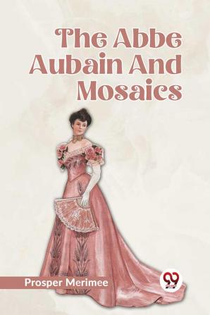 The Abbe Aubain And Mosaics