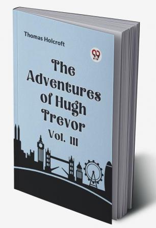 The Adventures of Hugh Trevor Vol. III