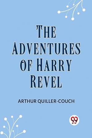 The Adventures Of Harry Revel