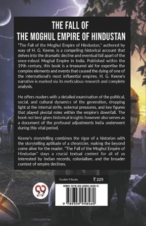 The Fall Of The Moghul Empire Of Hindustan