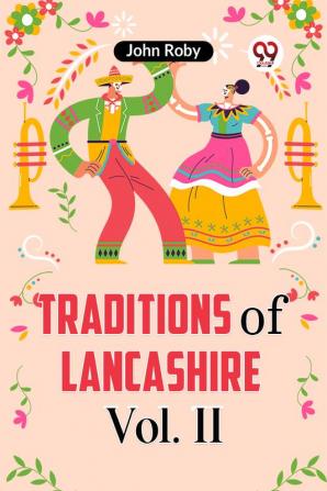 Traditions Of Lancashire Vol. II