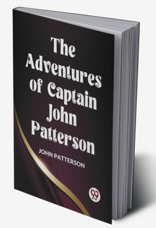 The Adventures Of Captain John Patterson