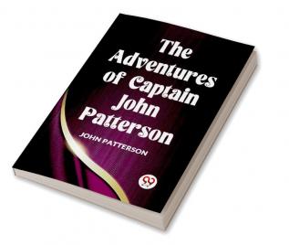 The Adventures Of Captain John Patterson