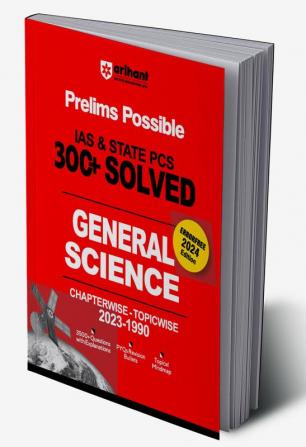 Arihant Prelims Possible IAS and State PCS Examinations 300+ Solved Chapterwise Topicwise (1990-2023) General Science |  3500+ Questions With Explanations | PYQs Revision Bullets | Topical Mindmap | Errorfree 2024 Edition