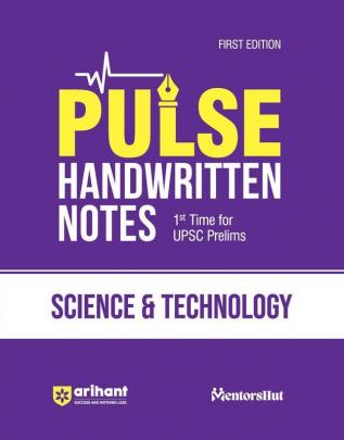 Arihant PULSE SCIENCE & TECHNOLOGY Coloured Handwritten Notes | 1st Time For UPSC Prelims with Concepts facts Analysis Maps Images Flow Charts and Time Saving Notes