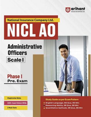 Arihant NICL AO Administrative Officers Scale 1 Phase I Preliminary Exam | Chapterwise Notes | 2000+ Exam Pattern MCQs | 2 Mock Tests | Study Guide as per Exam Pattern