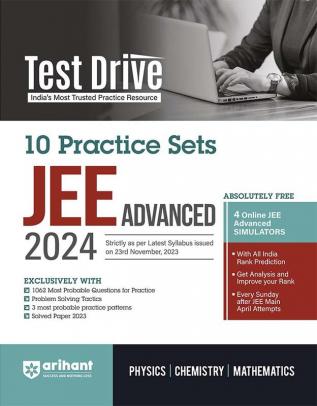 Arihant Test Drive 10 Practice Sets For JEE Advanced 2024 | As per Latest Syllabus issued on 23rd Nov 2023 | Physics Chemistry Mathematics |