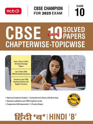 MTG CBSE 10 Years (2024-2015) Chapterwise Topicwise Solved Papers Class 10 Hindi-B Book - CBSE Champion For 2025 Exam | CBSE Question Bank With Sample Papers | Video Solution of PYQs (Based on Latest Pattern)