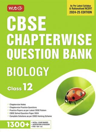 MTG CBSE Class 12 Chapterwise Question Bank Biology For 2025 Board Exam | As Per Latest CBSE Syllabus & Rationalised NCERT Pattern