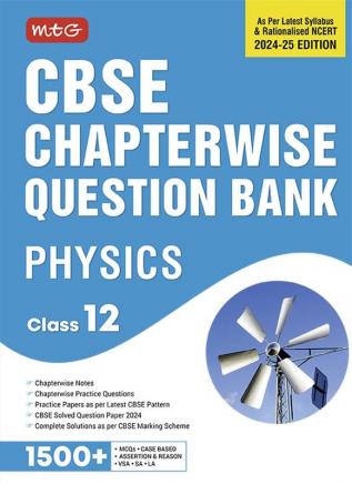 MTG CBSE Class 12 Chapterwise Question Bank Physics For 2025 Board Exam | As Per Latest CBSE Syllabus & Rationalised NCERT Pattern