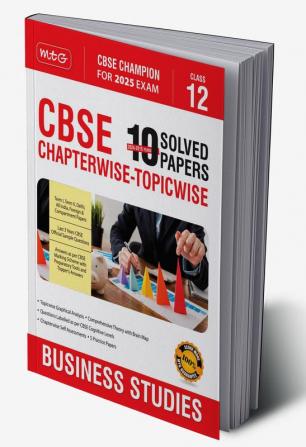 MTG CBSE 10 Years (2024-2015) Chapterwise Topicwise Solved Papers Class 12 Business Studies (PYQ) Book - CBSE Champion For 2025 Exam | CBSE Question Bank With Sample Papers (Based on Latest Pattern)