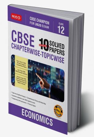 MTG CBSE 10 Years (2024-2015) Chapterwise Topicwise Solved Papers Class 12 Economics (PYQ) Book - CBSE Champion For 2025 Exam | CBSE Question Bank With Sample Papers Based on Latest Pattern)