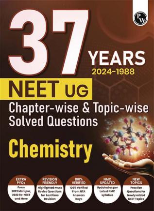 PW 37 Years NEET Previous Year Solved Question Papers Chemistry PYQs Chapterwise Topicwise Solutions For NEET Exam 2025 with Newly Added Topics