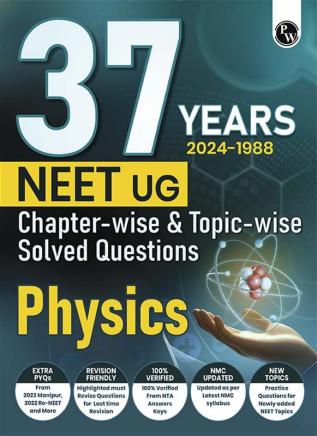 PW 37 Years NEET Previous Year Solved Question Papers Physics PYQs Chapterwise Topicwise Solutions For NEET Exam 2025 with Newly Added Topics