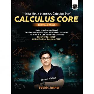 PW Calculus Core Fear No More Calculus Book By Sachin Jakhar For JEE Main & Advanced l Integral & Differential Calculus